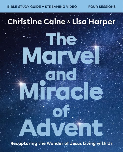 The Marvel and Miracle of Advent Bible Study Guide plus Streaming Video