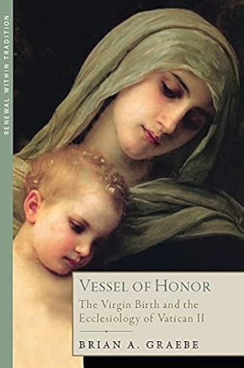 Vessel of Honor: The Virgin Birth and the Ecclesiology of Vatican II