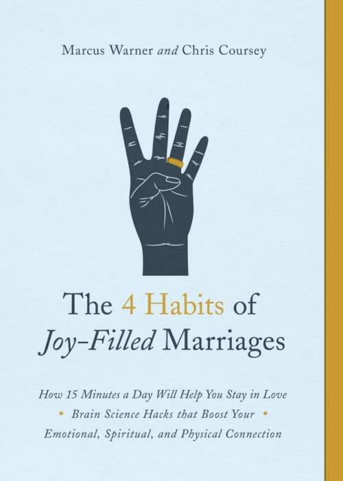 The 4 Habits of Joy-Filled Marriages