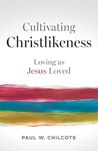 Cultivating Christlikeness