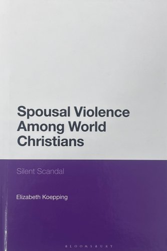 Spousal Violence Among World Christians: Silent Scandal