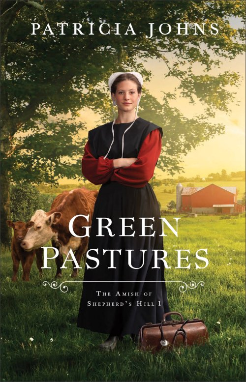 Green Pastures (The Amish of Shepherd's Hill Book #1)