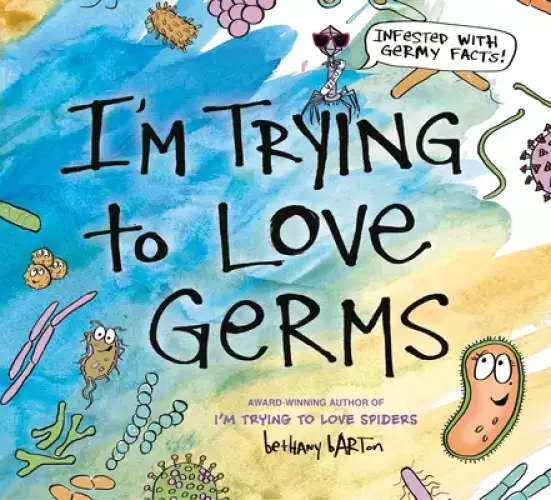 I'm Trying To Love Germs