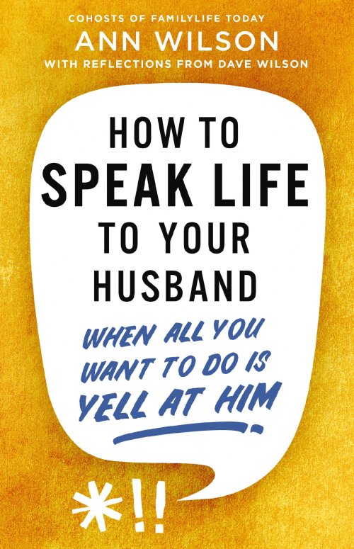 How to Speak Life to Your Husband