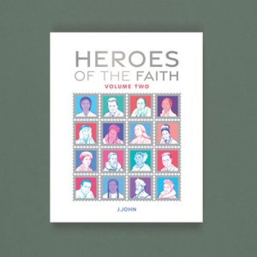 Heroes of the Faith: Volume Two