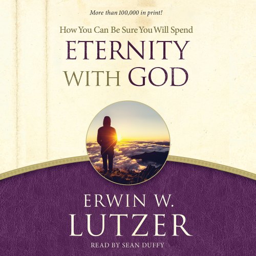 How You Can Be Sure You Will Spend Eternity with God