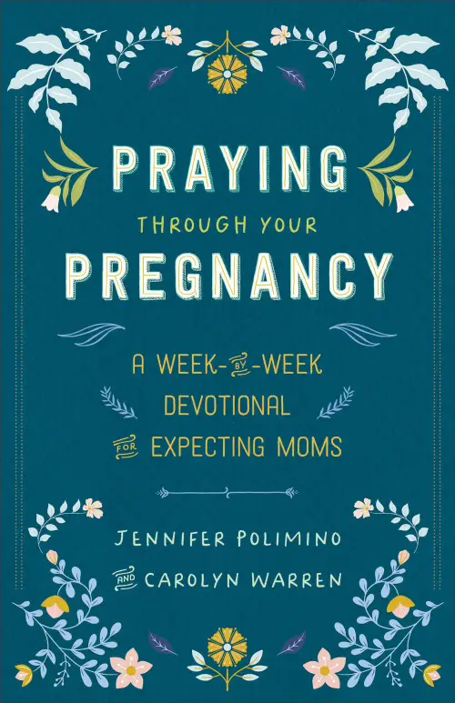 Praying Through Your Pregnancy