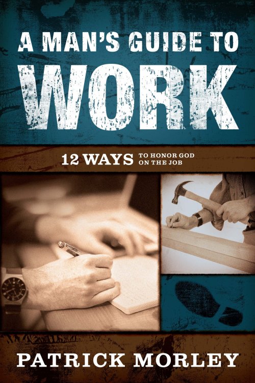 A Man's Guide to Work