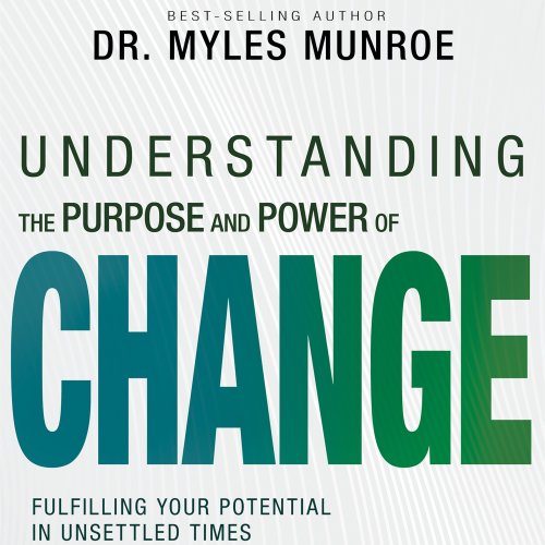 Understanding the Purpose and Power of Change