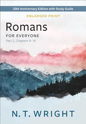 Romans for Everyone, Part 2, Enlarged Print: 20th Anniversary Edition with Study Guide, Chapters 9-16