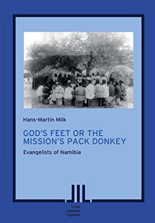 God's Feet or the Mission's Pack Donkey: Evangelists of Namibia