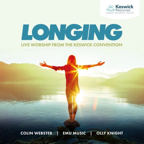 Longing: Live Worship from the Keswick Convention 2019