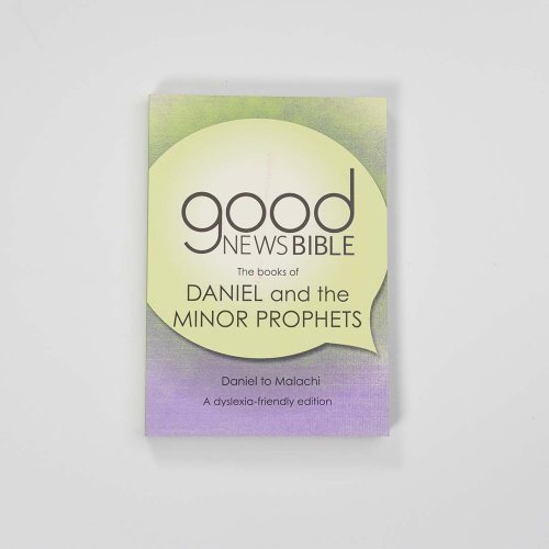 The Books of Daniel and the Minor Prophets Dyslexia-Friendly Edition Good News Bible (GNB)