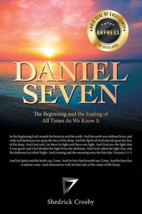 Daniel Seven: The Beginning and the Ending of All Times as We Know It