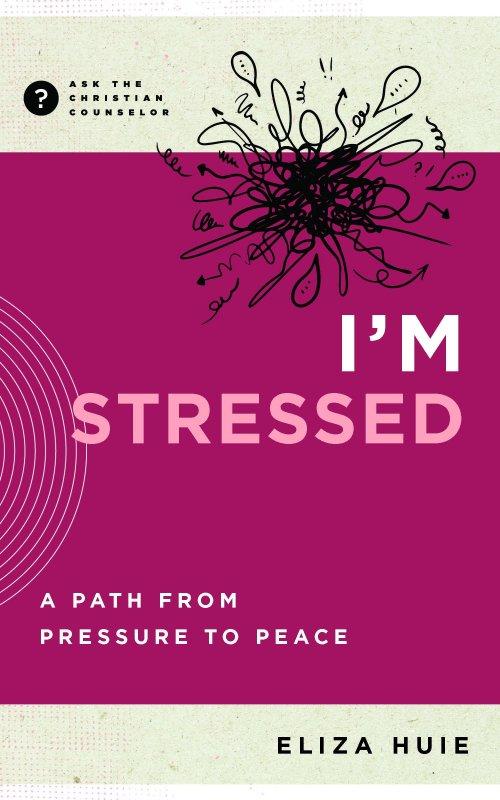 I'm Stressed: A Path from Pressure to Peace