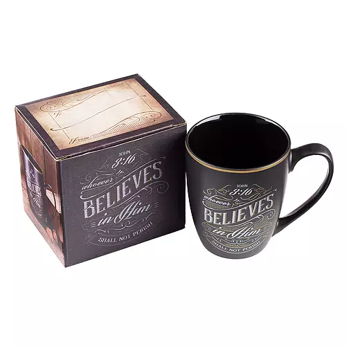 Whoever Believes In Him Ceramic Mug