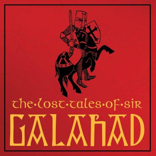 Lost Tales of Sir Galahad