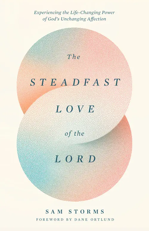 The Steadfast Love of the Lord