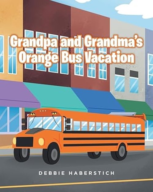 Grandpa and Grandma's Orange Bus Vacation