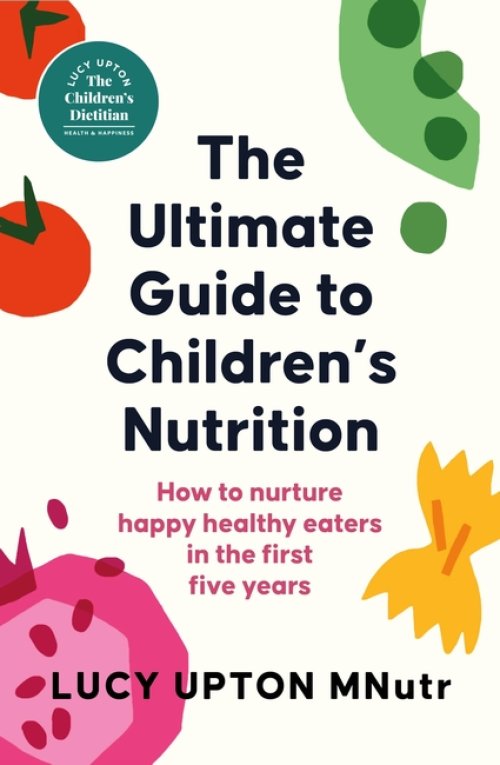 The Ultimate Guide to Children's Nutrition