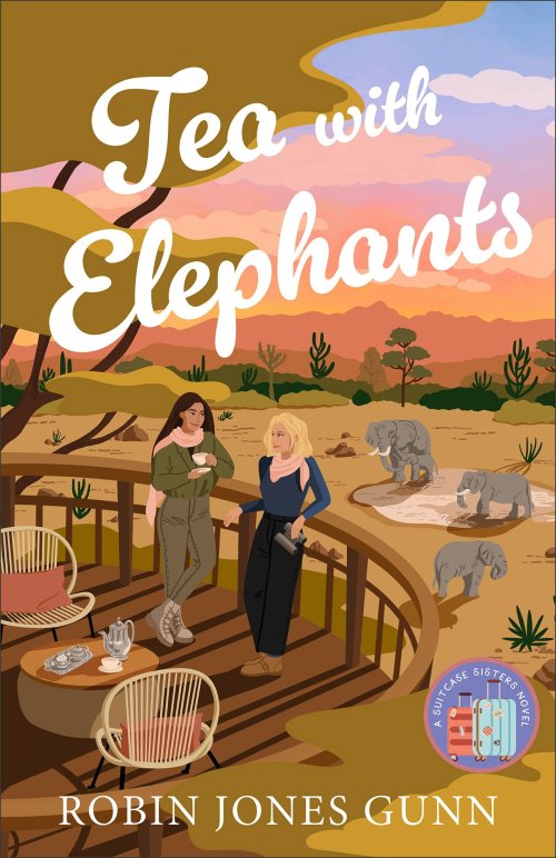 Tea with Elephants (Suitcase Sisters Book #1)