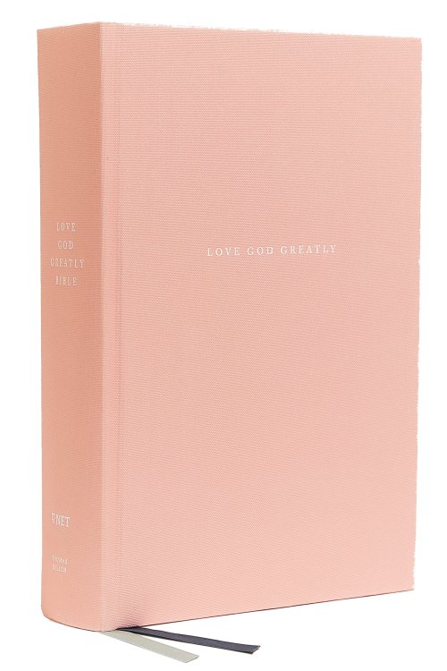 Love God Greatly Bible: A SOAP Method Study Bible for Women (NET, Pink Cloth-over-Board, Comfort Print)