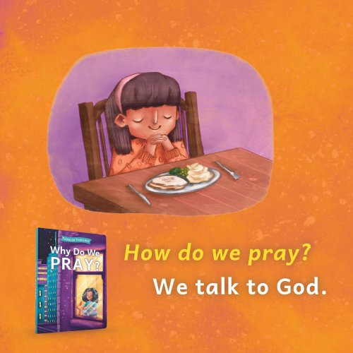 Why Do We Pray?: A Toddler Theology Book about Talking to God