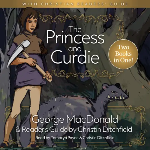 The Princess and Curdie with A Christian Readers' Guide