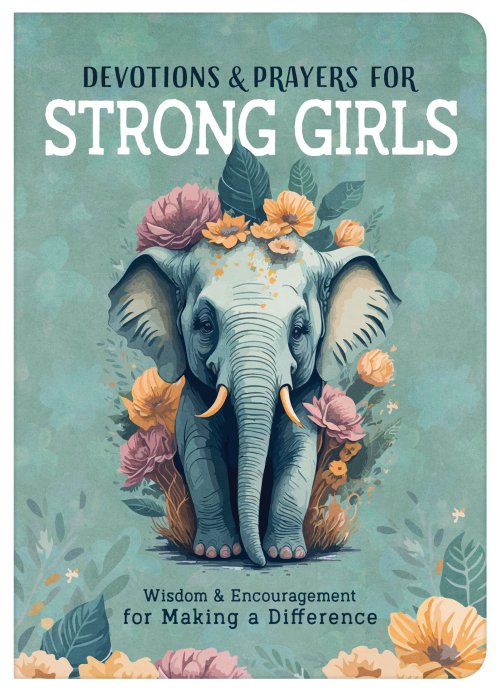 Devotions and Prayers for Strong Girls