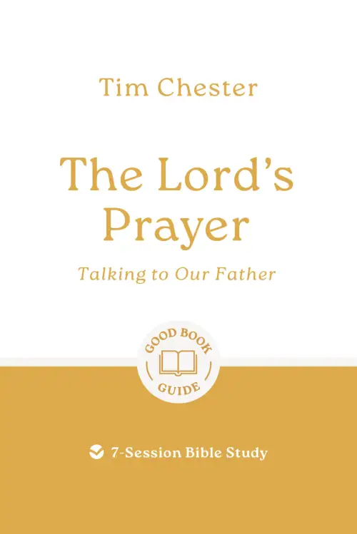 The Lord's Prayer: Talking to Our Father