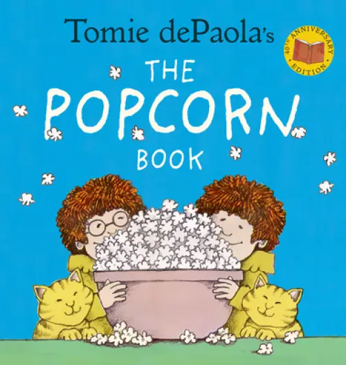 Tomie Depaola's The Popcorn Book (40th Anniversary Edition)