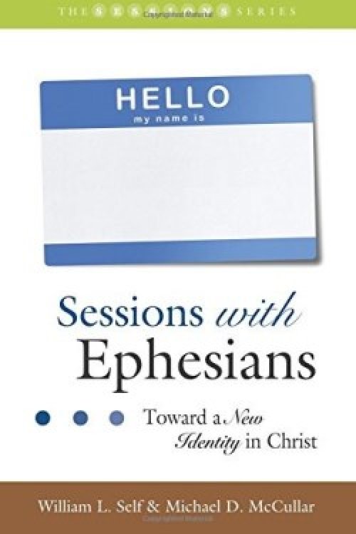 Sessions with Ephesians: Toward a New Identity in Christ