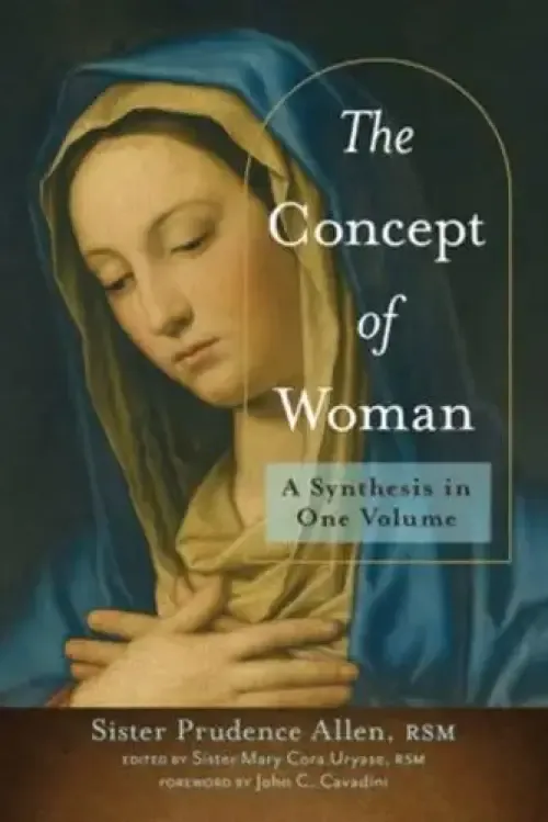 The Concept of Woman: A Synthesis in One Volume