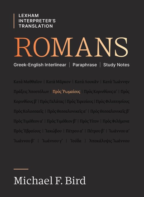 Romans: Greek-English Interlinear Paraphrase Study Notes