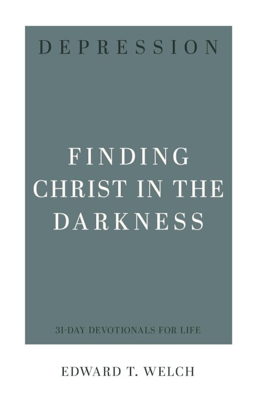 Depression: Finding Christ in the Darkness