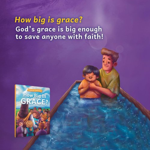 How Big Is Grace?: A Toddler Theology Book about Salvation