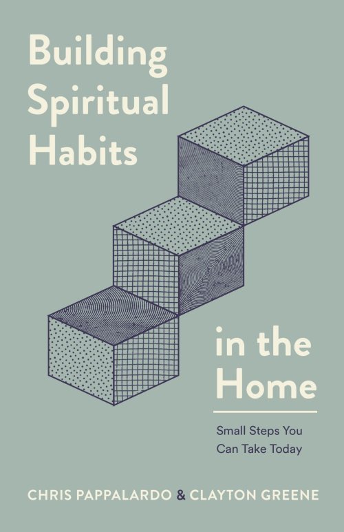 Building Spiritual Habits in the Home