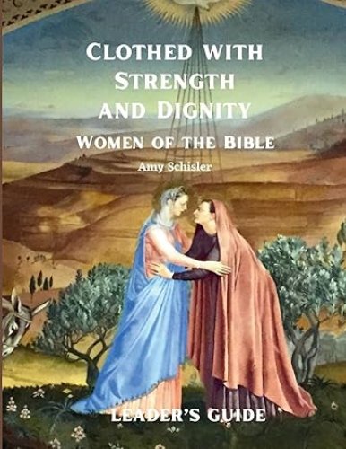 Clothed with Strength and Dignity Leader's Guide