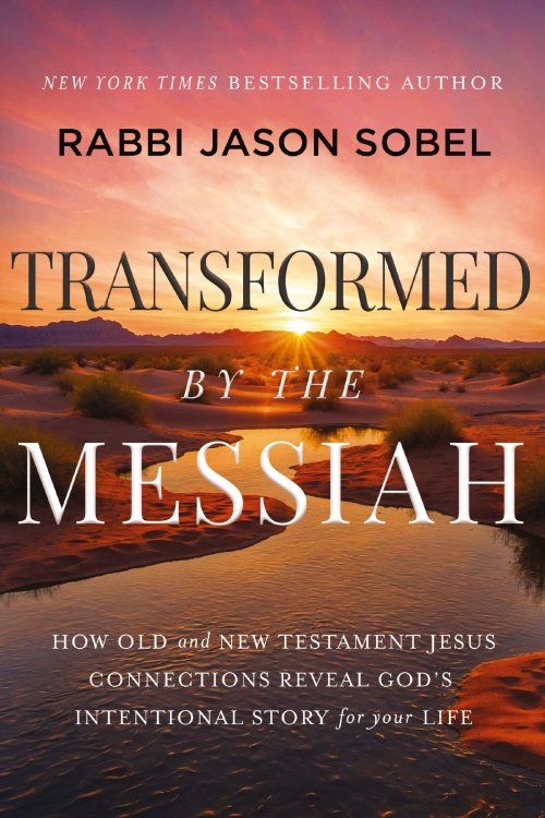 Transformed by the Messiah