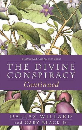 The Divine Conspiracy Continued