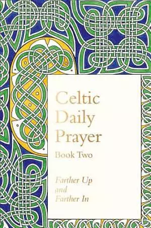 Celtic Daily Prayer: Book Two