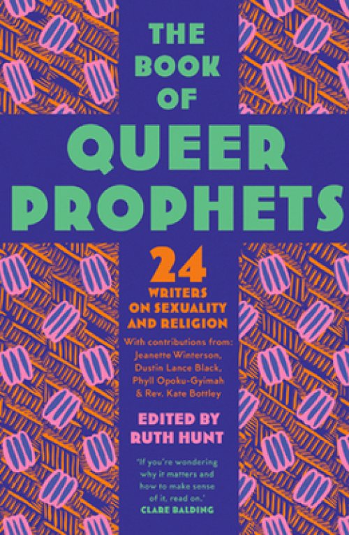 The Book of Queer Prophets: 24 Writers on Sexuality and Religion