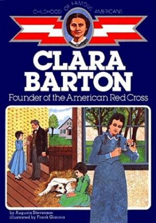 Clara Barton : Founder Of The American Red Cross