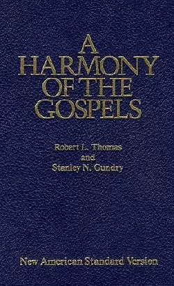 NASB: A Harmony of the Gospels 