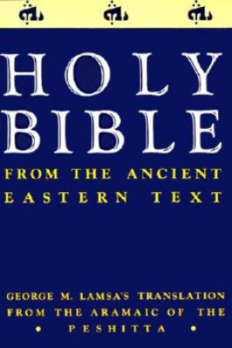 The Holy Bible from the Ancient Eastern Text