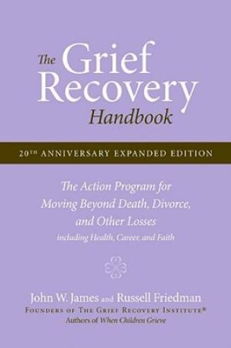 Grief Recovery Handbook