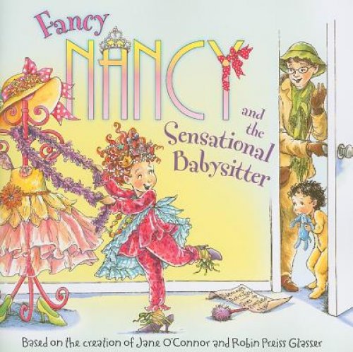 Fancy Nancy and the Sensational Babysitter