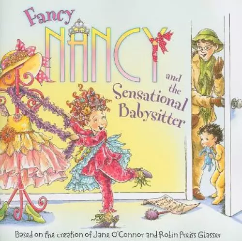 Fancy Nancy and the Sensational Babysitter