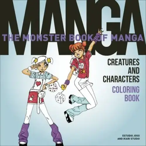 Monster Book Of Manga Creatures And Characters Coloring Book