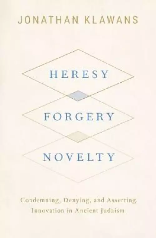 Heresy, Forgery, Novelty